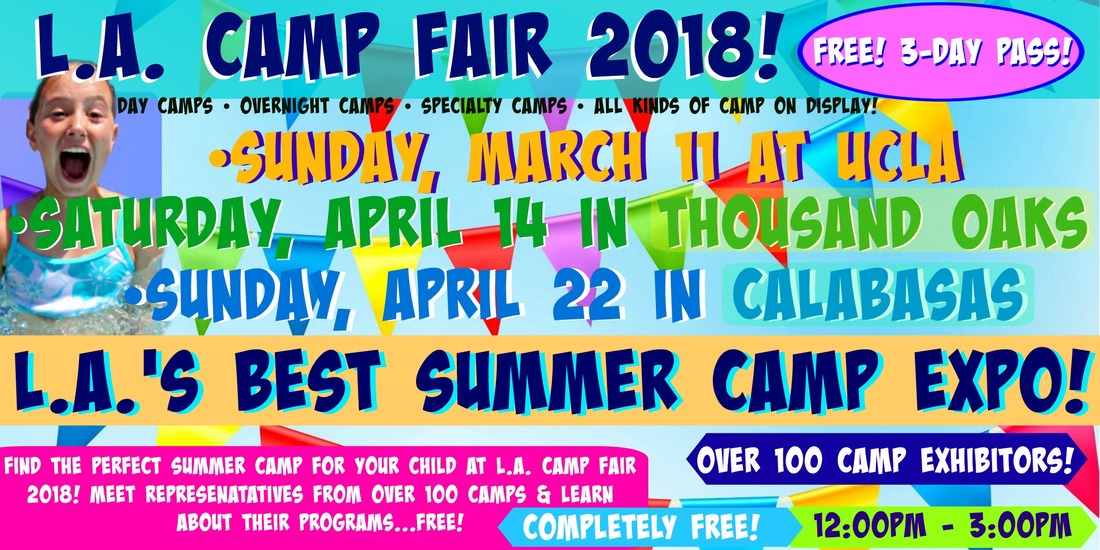 Colorful photo highlighting all three 2018 L.A. Camp Fair events on March 11 at UCLA, April 14 in Thousand Oaks and April 22 in Calabasas.