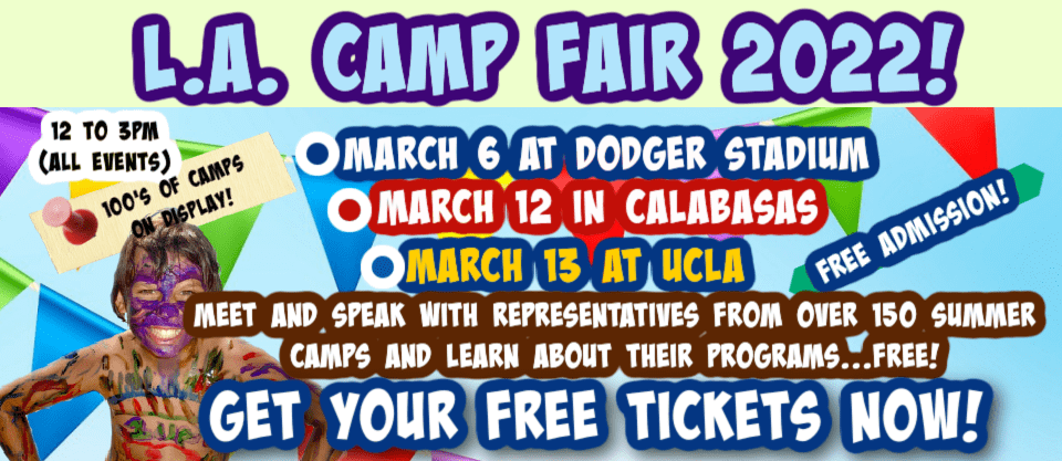 L.A. Camp Fair promotional banner highlighting 3 summer camp expos at UCLA, Dodger Stadium and in Calabasas in March 2022. Families will be able to find the best summer day camps for their kids at this event.