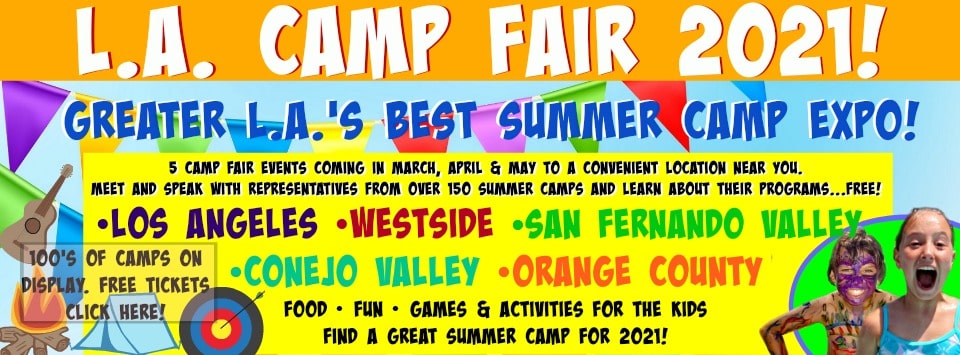 Large colorful banner promoting L.A. Camp Fair 2021 and its five live events and locations in West Los Angeles at UCLA; the Los Angeles Friendship Auditorium in Los Feliz; the Agoura Hills Calabasas Community Center in the San Fernando Valley; the Redwood Hall Activity Center at Cal State Northridge, and Conejo Creek North Park's Lakeside Pavilion in Thousand Oaks. 