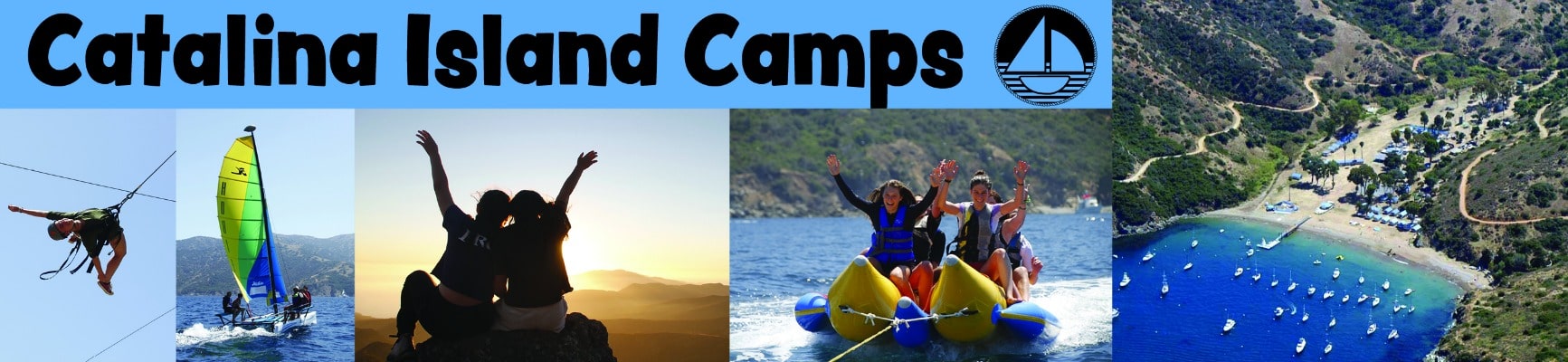 Catalina Island Camps banner ad with many camp activities like sailing and ropes course and a birds-eye view of the camp site.