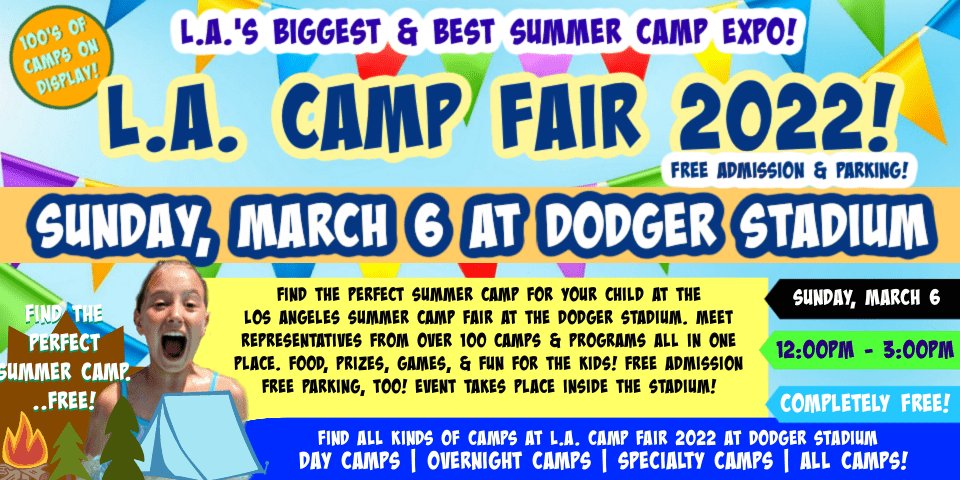 Colorful banner ad/photo highlighting the various details including date, time and location of the Sunday, March 6, 2022 Los Angeles Summer Camp Fair at Dodger Stadium.