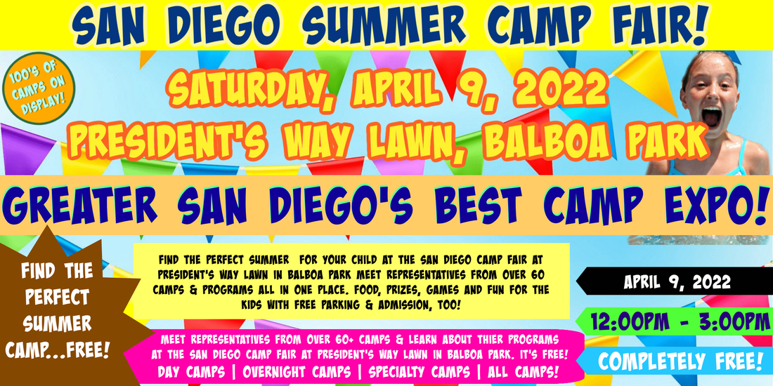 Colorful retangular banner image promoting the April 9, 2022 San Diego Summer Camp Fair and Expo at the President's Way Lawn in Balboa Park.